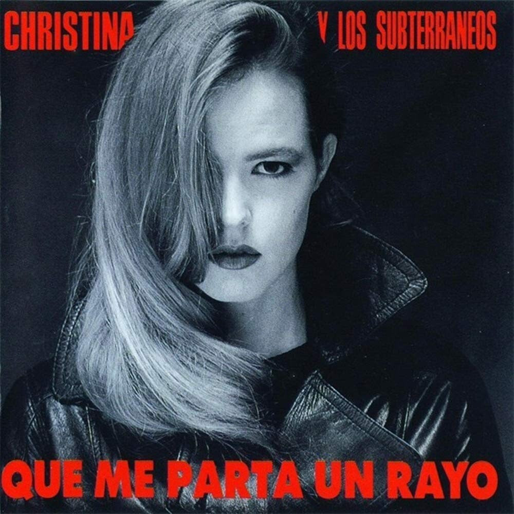 Christina Y Los Subterraneos - Que Me Parta Un Rayo (Ofgv) (Spa) [LP] Vinyl Record