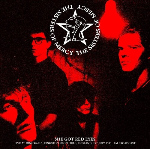 The Sisters of Mercy - She Got Red Eyes: Live At Dingwalls, Kingston Upon Hull, England, 1st July 1983 - FM Broadcast Vinyl Record
