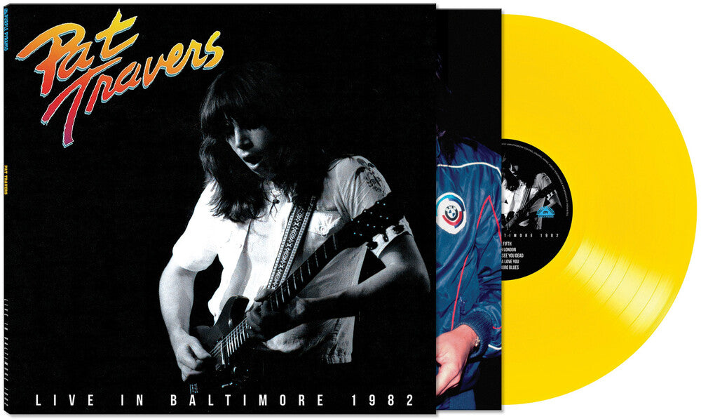 Pat Travers - Live In Baltimore 1982 [LP Limited yellow] Vinyl Record