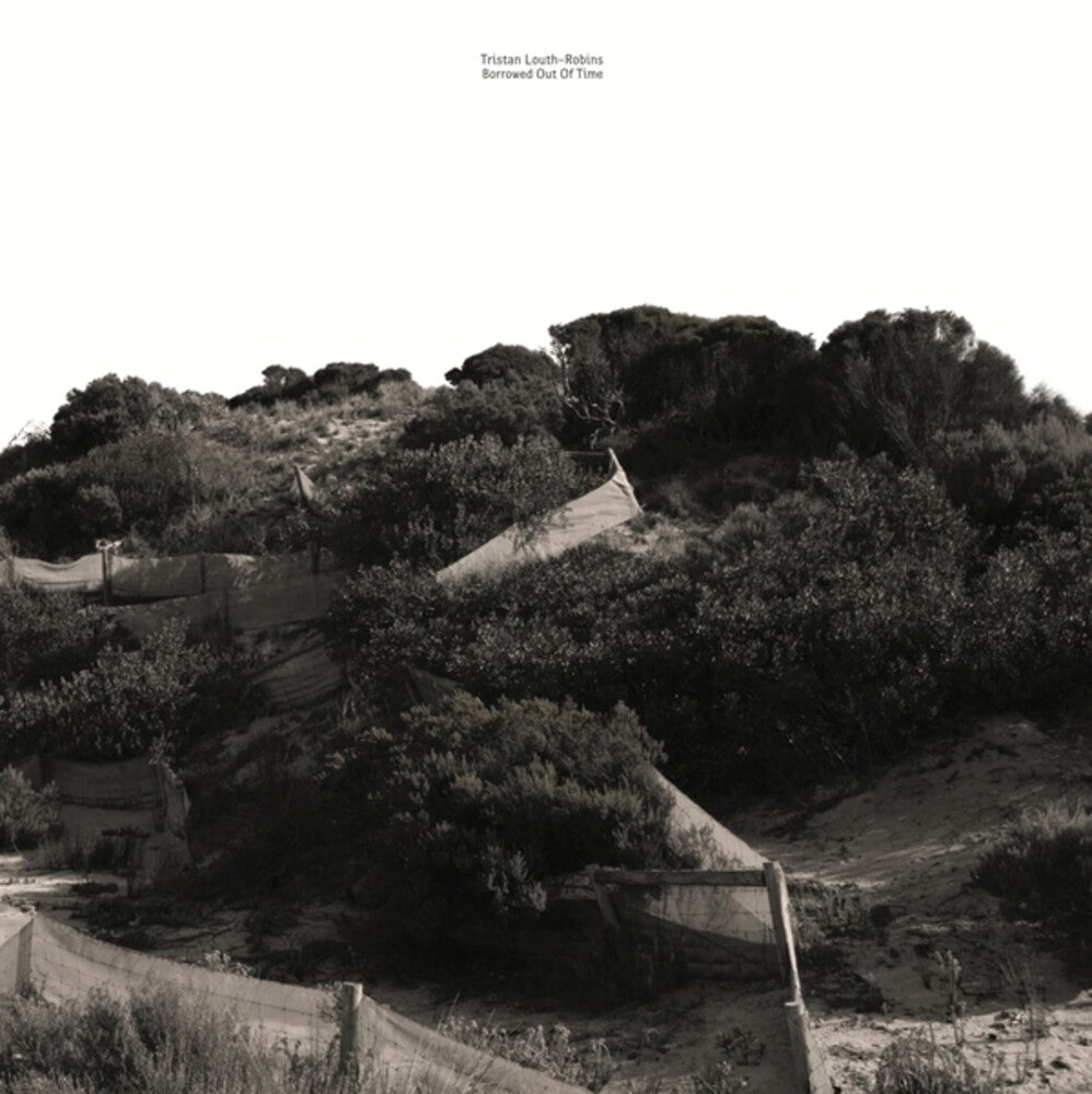 Louth-Robins, Tristan - Borrowed Out Of Time [LP] Vinyl Record
