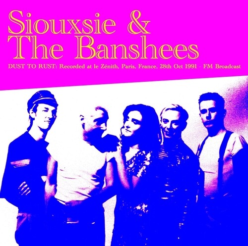 Siouxsie & Banshees - Dust To Rust: Live At Le Zenith, Paris, France, 28th Oct 1991 - FM Broadcast Vinyl Record