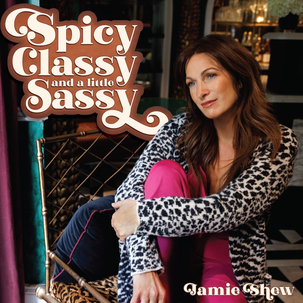 the album cover for Jamie Shew - Spicy Classy & A Little Sassy [Digipak]