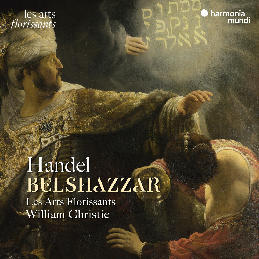 the album cover for Les Arts Florissants / William Christie - Handel: Belshazzar [Limited Edition]