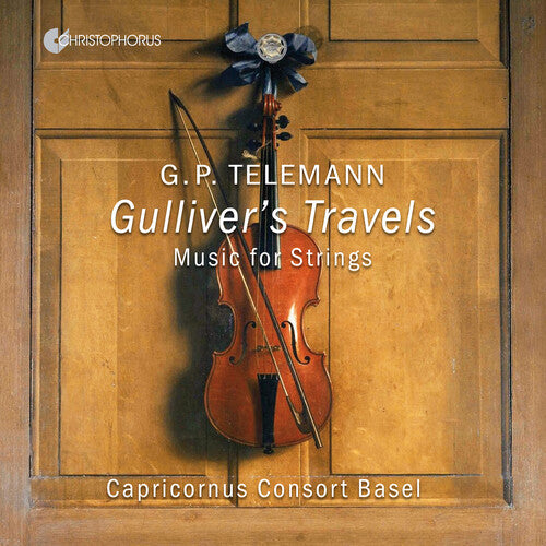 Capricornus Consort Basel - Gulliver's Travels - Works For Strings - Music CD