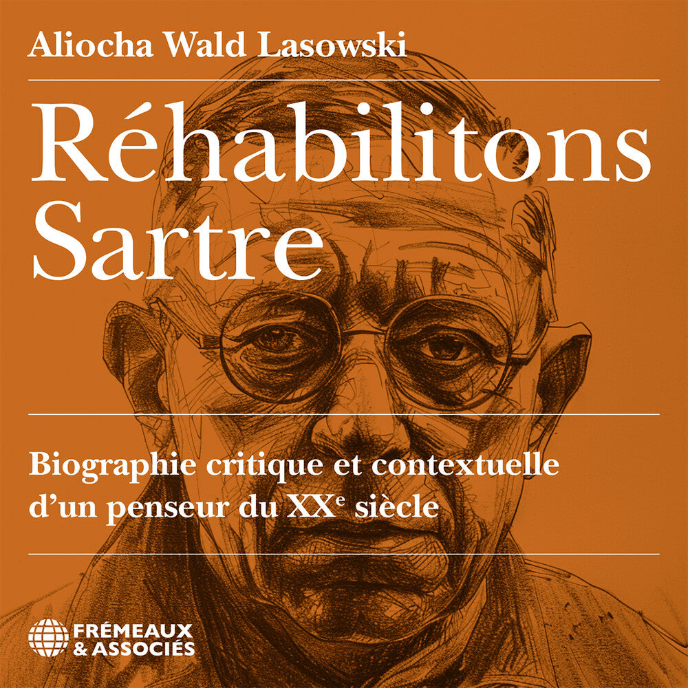 the album cover for Aliocha Lasowski  Wald - Rehabilitons Sartre Biographie Critique Et