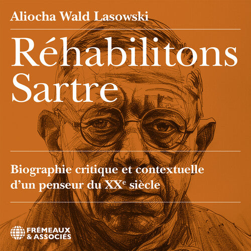 Lasowski,aliocha Wald - Rehabilitons Sartre Biographie Critique Et - Music CD