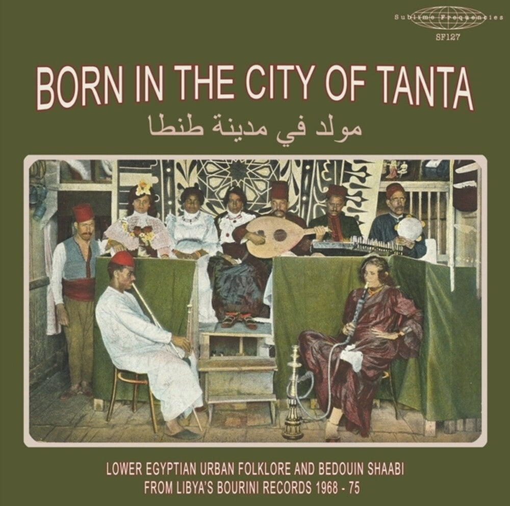 Born in the City of Tanta - Lower Egyptian / Var - Born In The City Of Tanta - Lower Egyptian Urban Folklore And Bedouin Shaabi From Libya's Bourini Records 1968-75 [LP] Vinyl Record