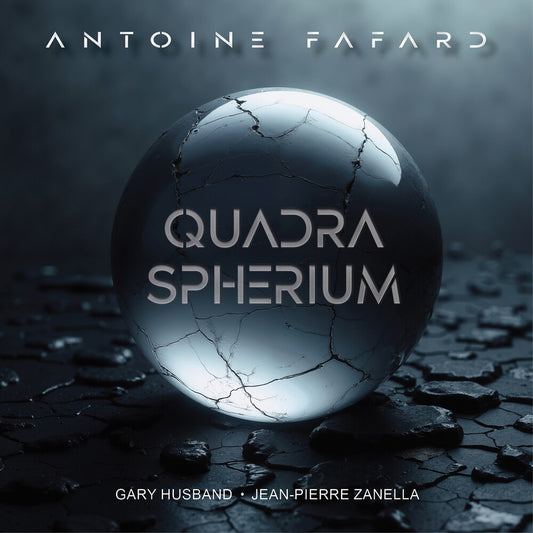 the album cover for Antoine Fafard - Quadra Spherium [With Booklet] [Digipak]