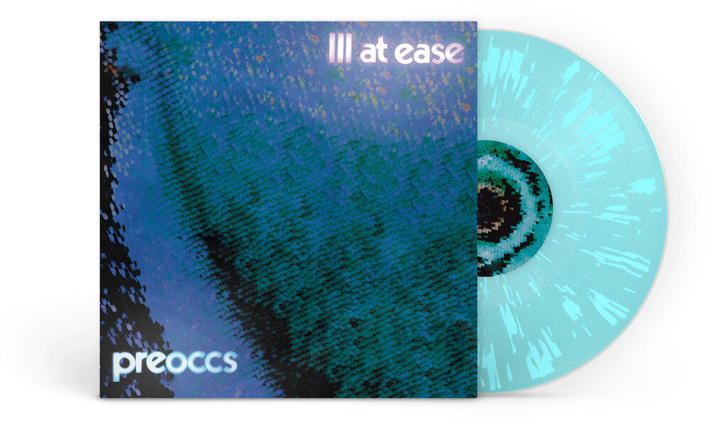 Preoccupations -  Ill At Ease [Blue Splatter LP] Vinyl Record