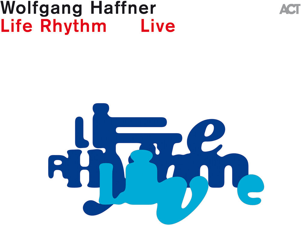the album cover for Wolfgang Haffner - Life Rhythm Live
