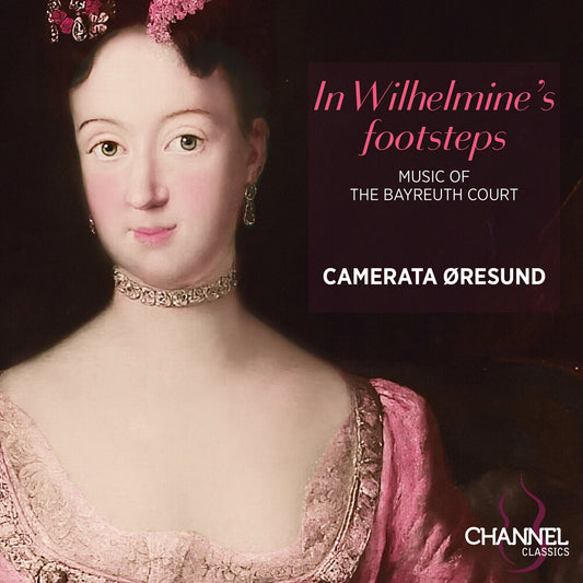 the album cover for Camerata Oresund - In Wilhelmine's Footsteps