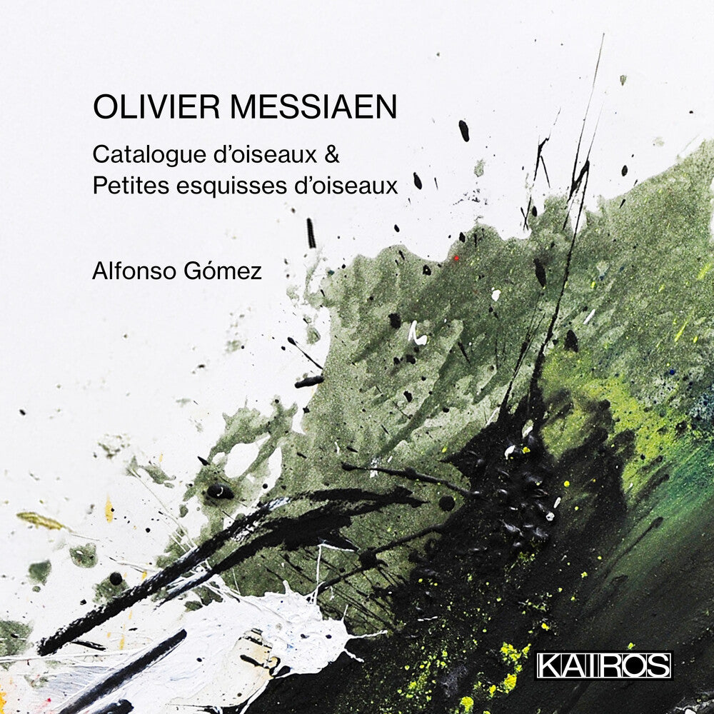 the album cover for Gomez, Alfonso - Olivier Messiaen: Catalogue D'oiseaux & Petites Esquisses D'oiseaux