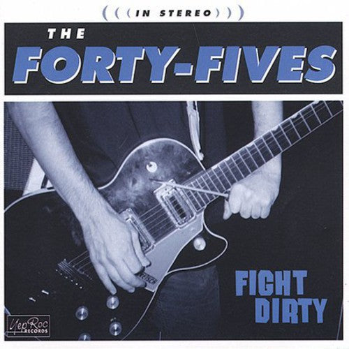 Forty Fives - Fight Dirty - Music CD