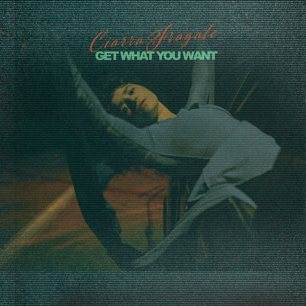 Fragale, Ciarra - Get What You Want [LP] Vinyl Record