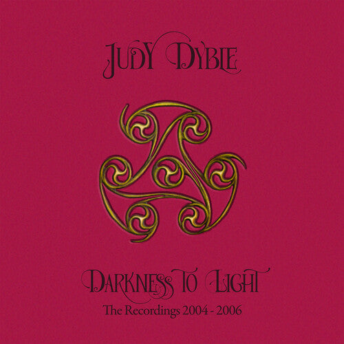 Dyble,judy - Darkness To Light: The Recordings 2004-2006 - Music CD