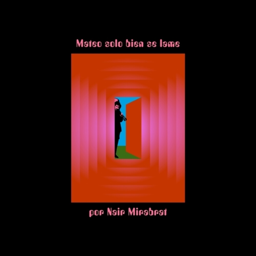 Nair Mirabrat - Mateo Solo Bien Se Lame Por [LP] Vinyl Record