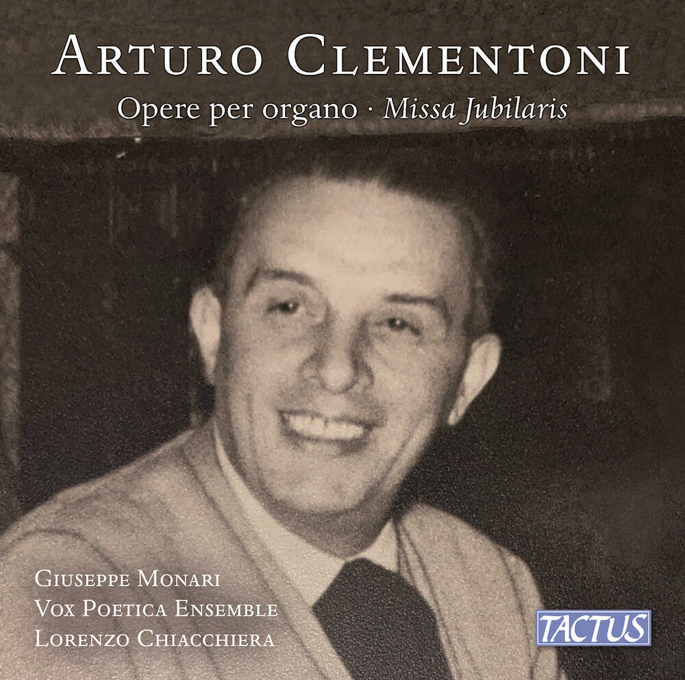 the album cover for Monari Giuseppe  / Clementoni - Clementoni: Organ Works & Missa Jubilaris