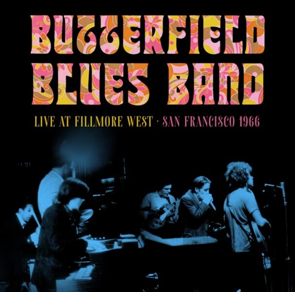 the album cover for Butterfield Blues Band - Fillmore West San Francisco 1966 (Uk)