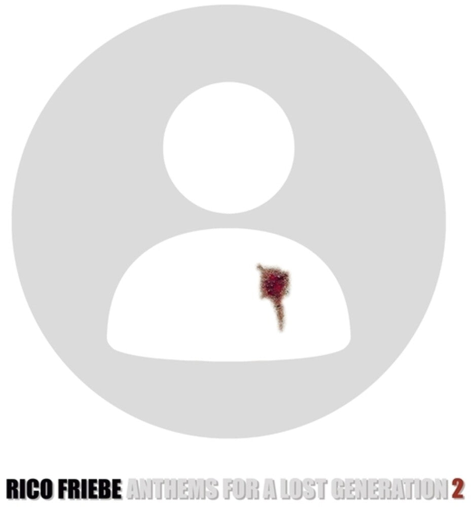 Friebe, Rico - Anthems For A Lost Generation 2 [LP] Vinyl Record
