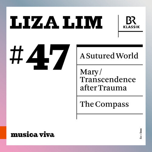 Symphonieorchester Des Bayerischen Rundfunks - Liza Lim: A Sutured World: Mary: Compass - Music CD