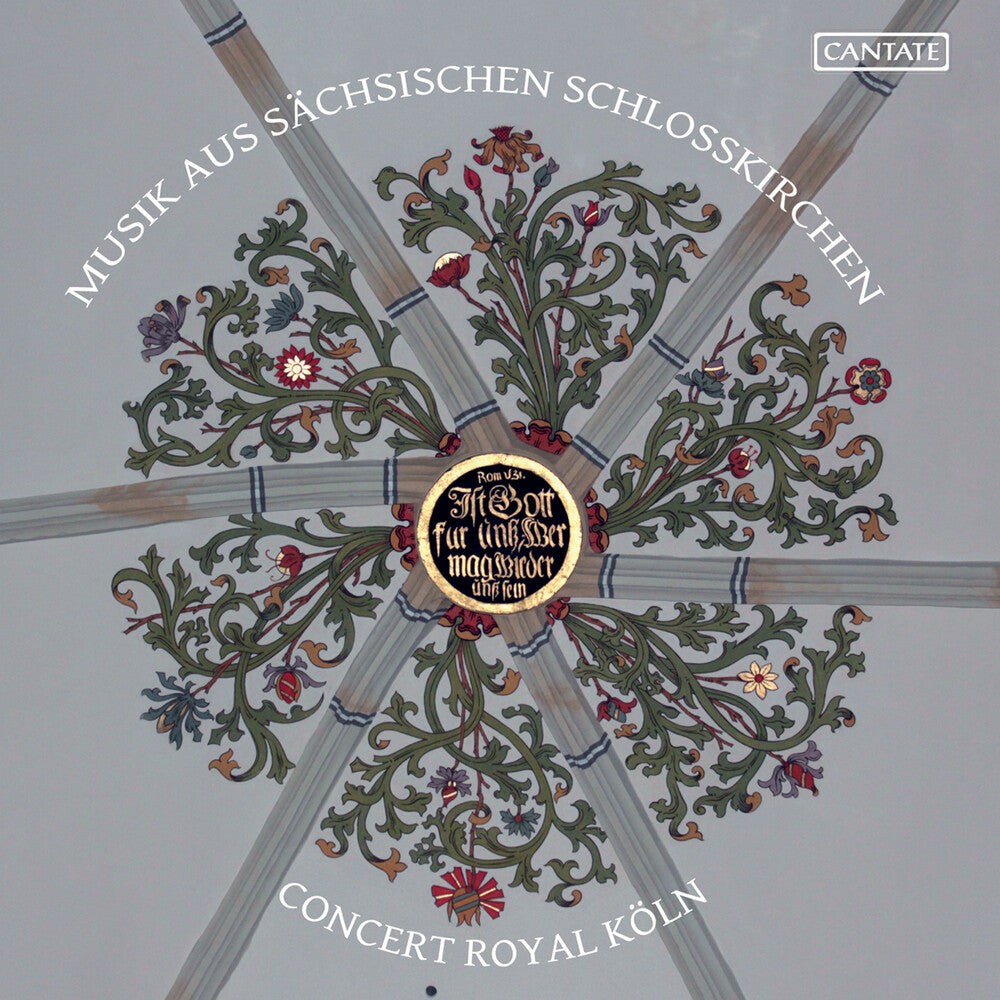 the album cover for Concert Royal Köln - Music From Saxon Castle Churches