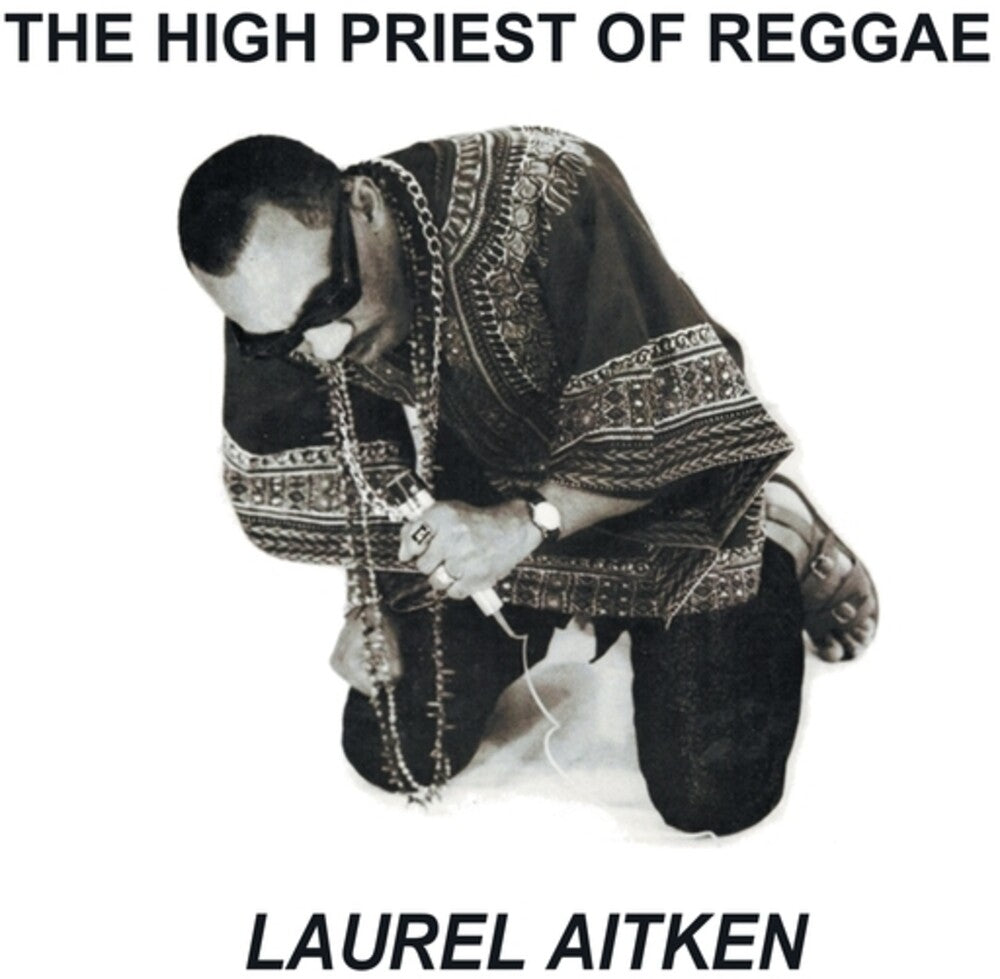 the album cover for Laurel Aitken - High Priest Of Reggae (Uk)
