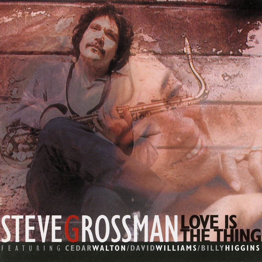 the album cover for Steve Grossman - Love Is The Thing