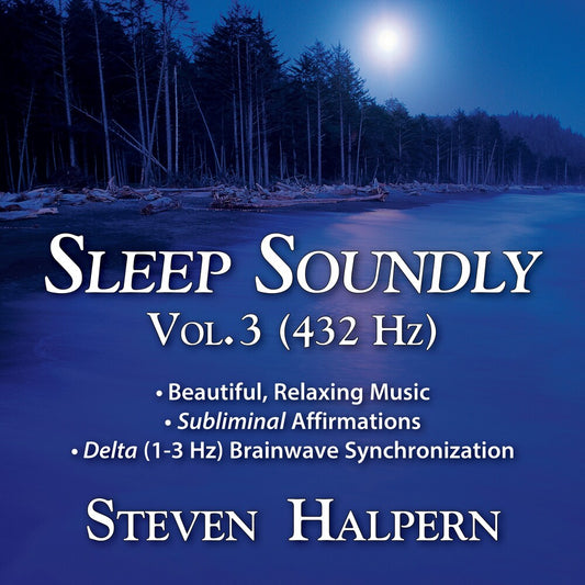 the album cover for Steven Halpern - Sleep Soundly Vol. 3 (432hz)