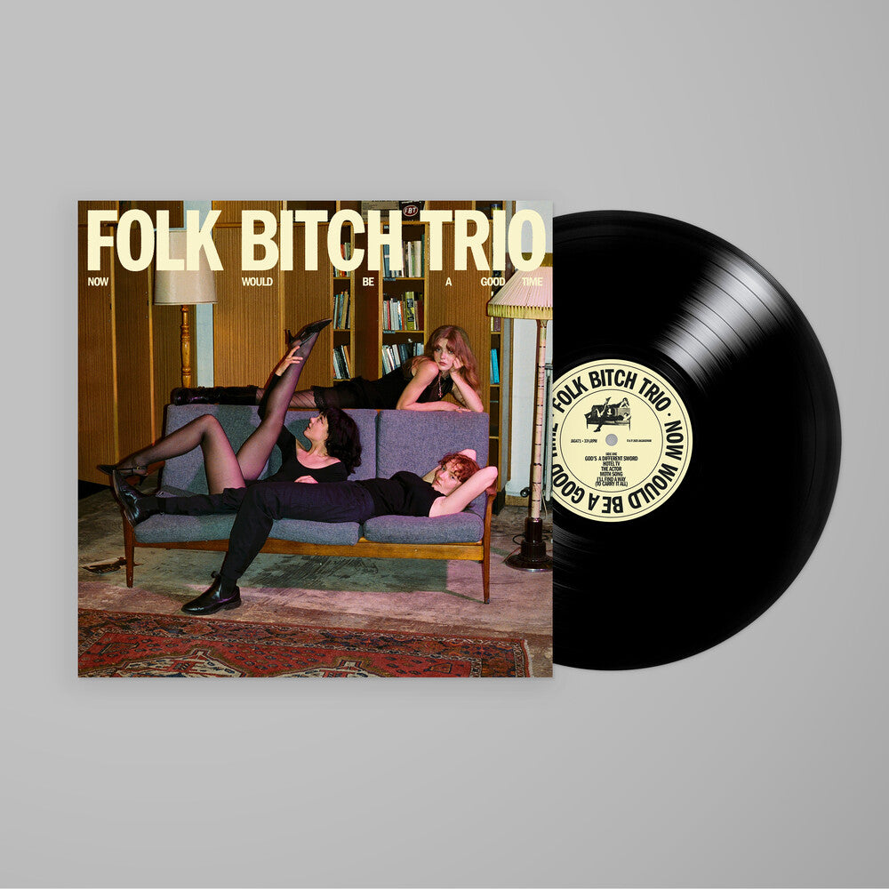 Folk Bitch Trio - Now Would Be A Good Time [LP] Vinyl Record