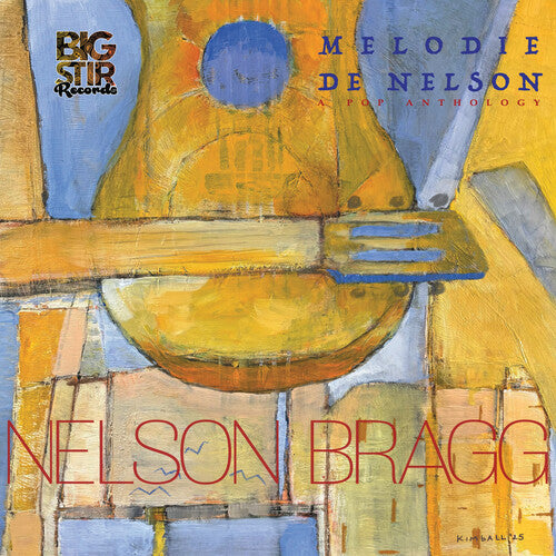 Bragg,nelson - Melodie De Nelson: A Pop Anthology - Vinyl Record