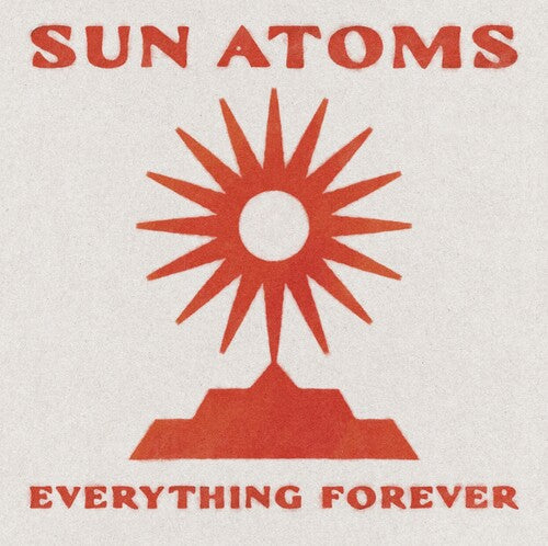 Sun Atoms - Everything Forever Vinyl Record