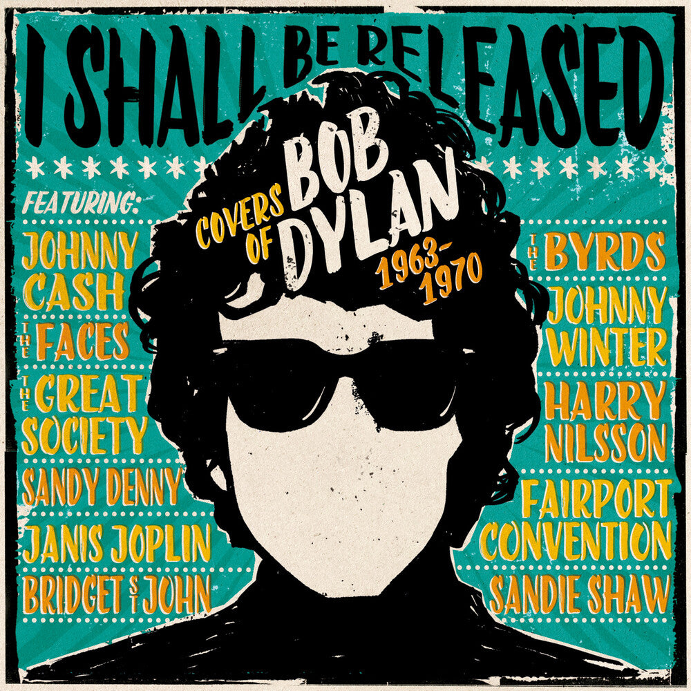 the album cover for I Shall Be Released: Covers Of Bob Dylan 1963-1970 - I Shall Be Released: Covers Of Bob Dylan 1963-1970