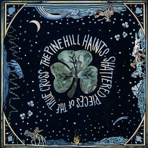 Pine Hill Haints - Shattered Pieces Of The True Cross - Music CD
