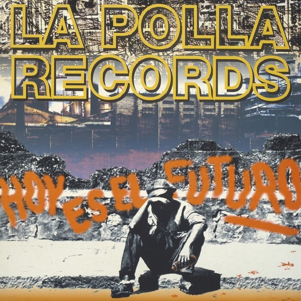 Polla Records - Hoy Es El Futuro [LP] Vinyl Record