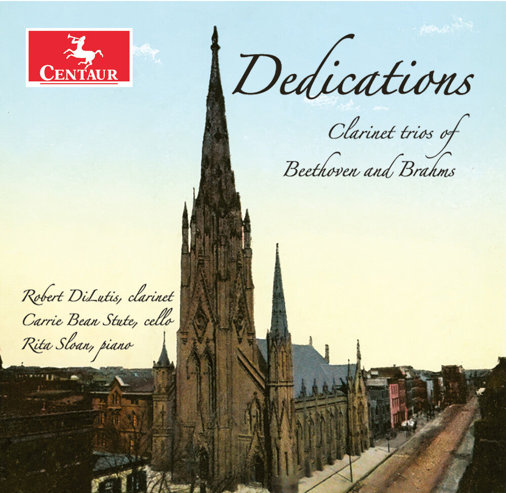the album cover for Robert Dilutis - Dedications - Clarinet Trios Of Beethoven & Brahms