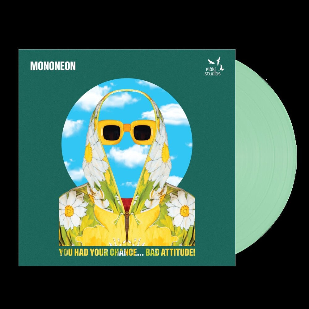 MonoNeon - You Had Your Chance - Bad Attitude [Colored Vinyl] (Grn) Vinyl Record