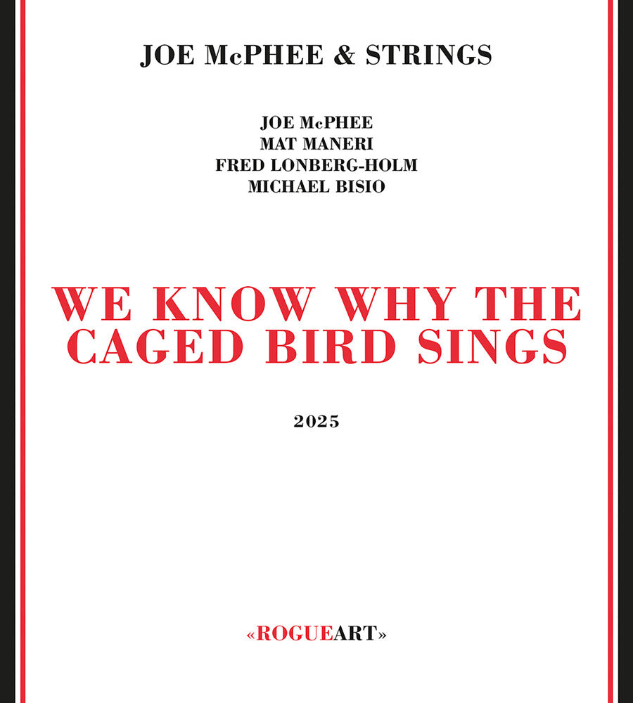 the album cover for Joe Mcphee  & Strings - We Know Why The Caged Bird Sings