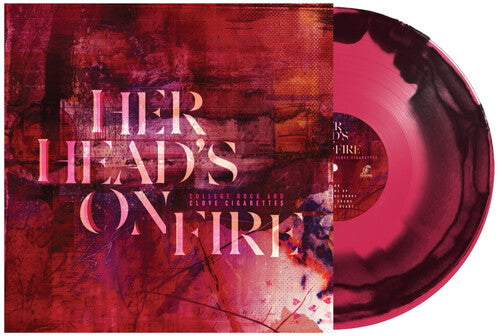 Her Head's On Fire - College Rock And Clove Cigarettes - Vinyl Record