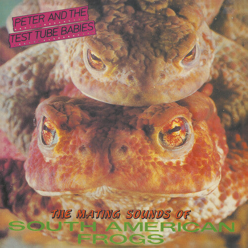 Peter & The Test Tube Babies - Mating Sounds Of South American Frogs - Vinyl Record
