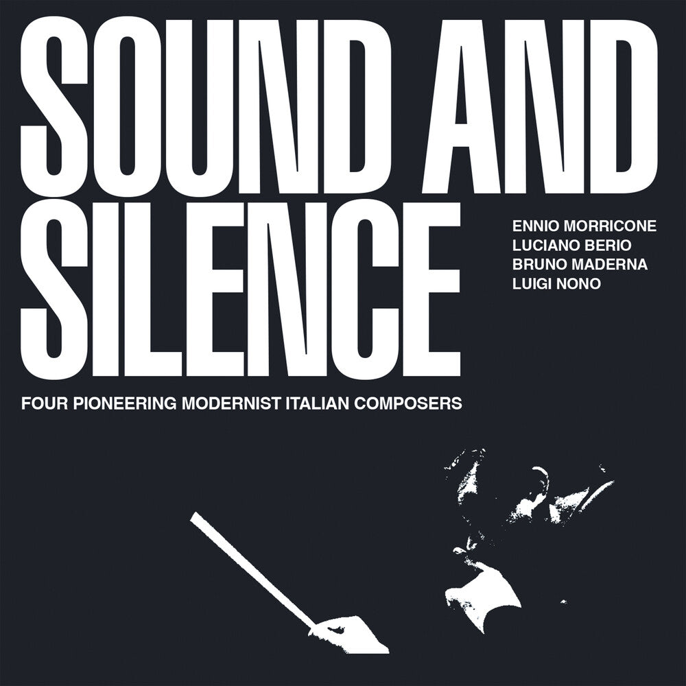 the album cover for Ennio Morricone  / Berio,Luciano / Maderna / Nono - Sound & Silence: Four Pioneering Modernist Italian