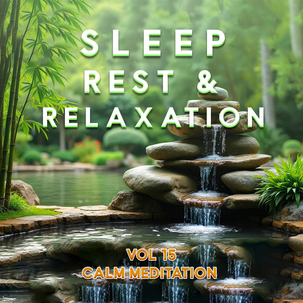the album cover for Sleep Rest And Relaxation Vol.15: Calm / Various - Sleep Rest And Relaxation Vol.15: Calm / Various