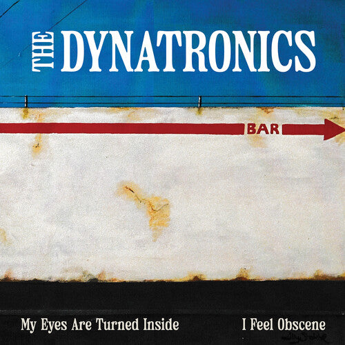 Dynatronics - My Eyes Are Turned Inside / I Feel Obscene - Vinyl Record