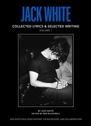 White,jack - Jack White Collected Lyrics & Selected Writing V.1 - Books
