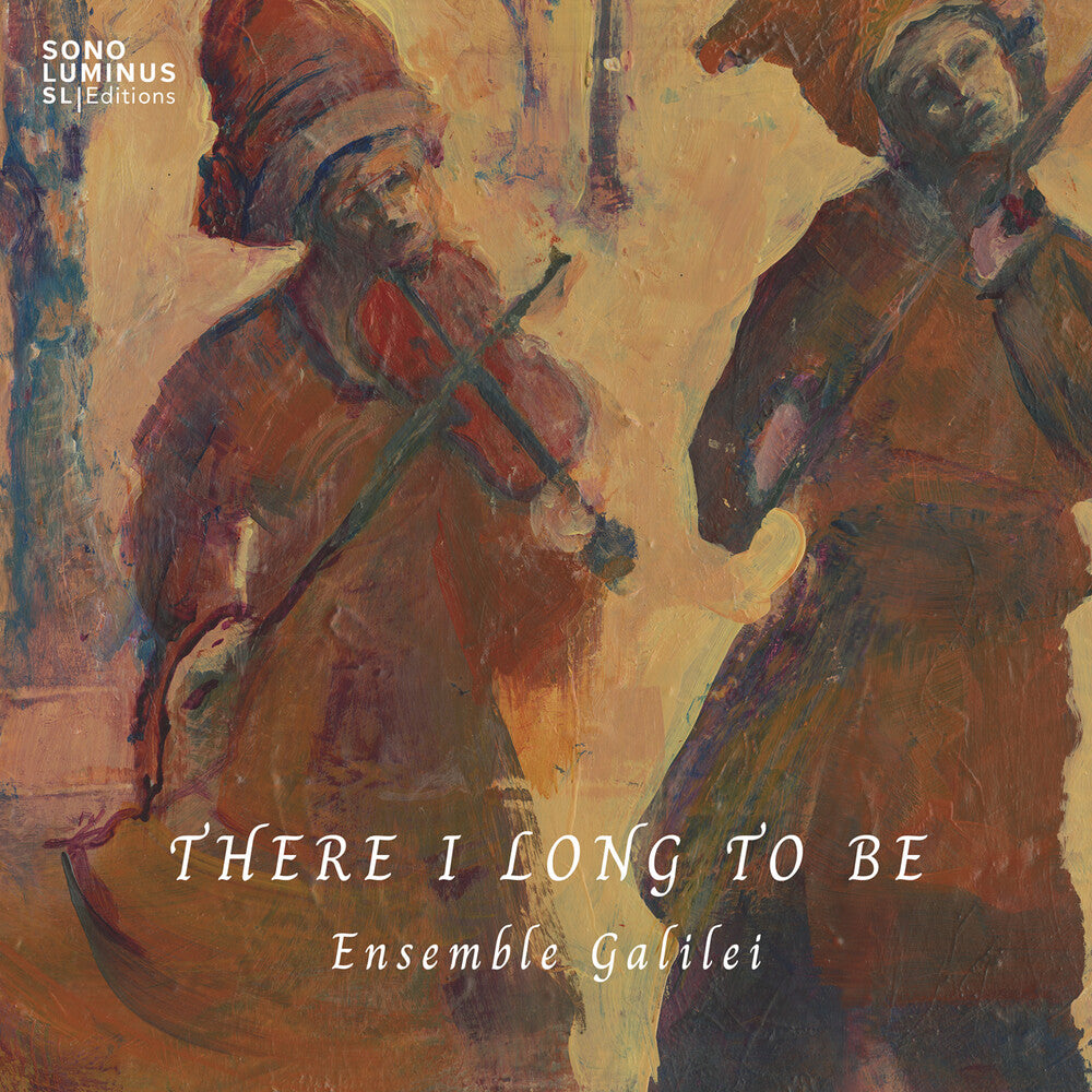 the album cover for Ensemble Galilei - There I Long To Be