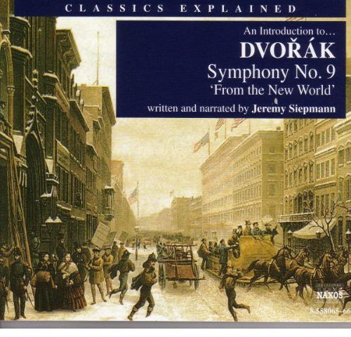 the album cover for Jeremy Siepmann - Symphony 9: Introduction to Dvorak