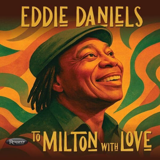 the album cover for Eddie Daniels - To Milton With Love