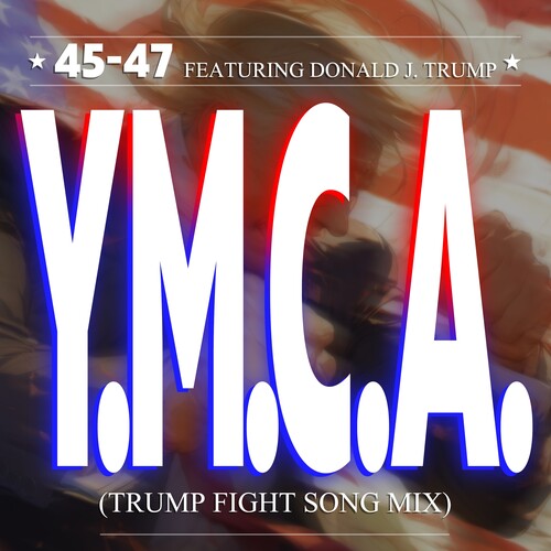 45-47 Featuring Donald J Trump - Ymca (trump Fight Song Mix) - Music CD