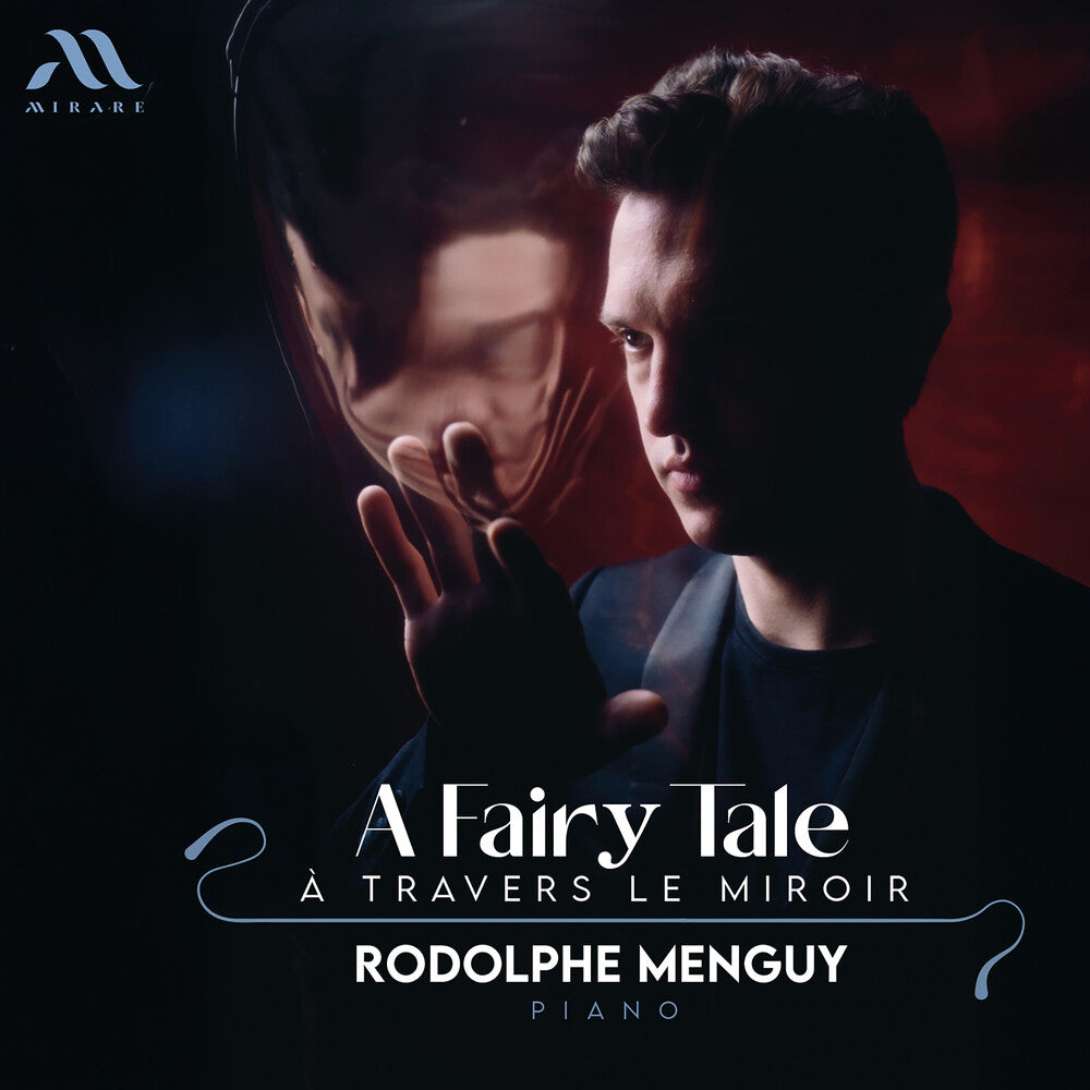 the album cover for Rodolphe Menguy - Fairy Tale: A Travers Le Miroir