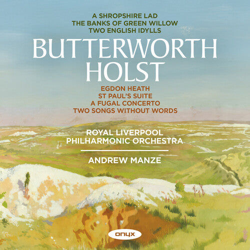 Royal Liverpool Philharmonic Orchestra - Holst & Butterworth: Shropshire Lad - Music CD