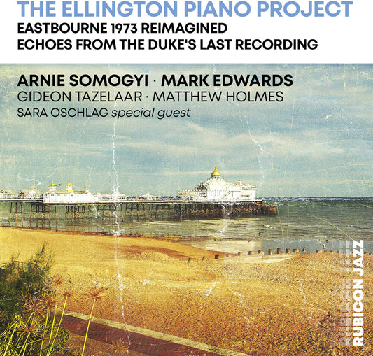 the album cover for Arnie Somogyi  / Edwards,Mark - Ellington Piano Project: Eastbourne 1973